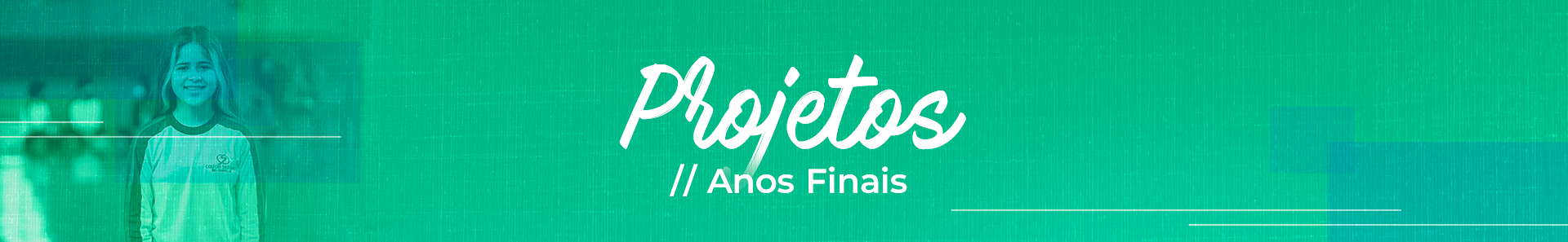 Projetos – Anos Finais